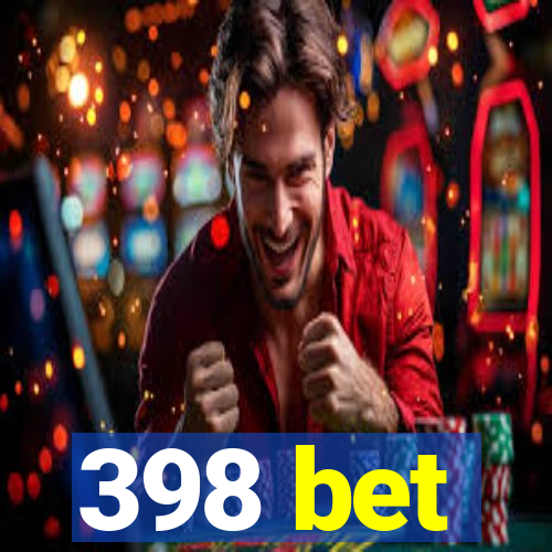 398 bet